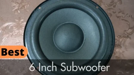 Best 6 Inch Subwoofer With All Products Comparison