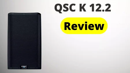 Qsc k12.2 Reviews With Complete Guide