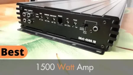 Best 1500 Watt Amp – Comprehensive Guide
